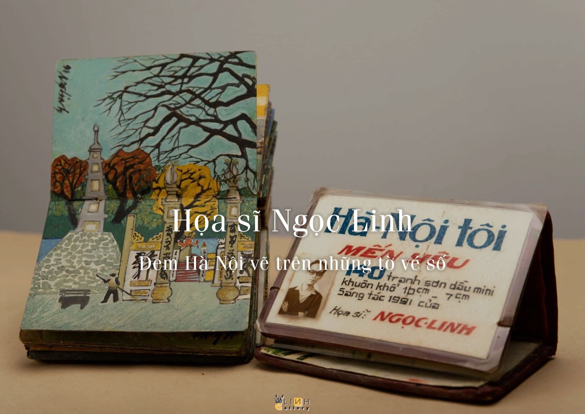 HỌA SĨ NGỌC LINH - ĐEM HÀ NỘI VẼ TRÊN NHỮNG TỜ VÉ SỐ